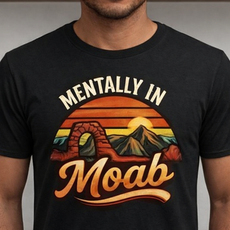 Black t-shirt with 'Mentally in Moab' graphic design featuring mountains and sunset.